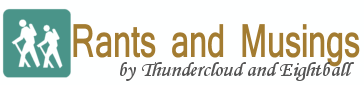 Thundercloud & Eightball- Rants and Musings