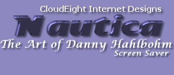 Nautica Screen Saver featuring the marine art of Danny Hahlbohm, created by CloudEight