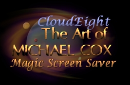 CloudEight presents the Art of Michael Cox Magic Screen Saver