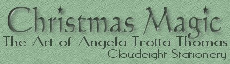 Christmas Magic - The Art of Angela Trotta Thomas- Cloudeight Christmas Stationery