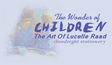 Cloudeight Stationery, Free stationery for your email, The Wonder Of Children, The art of Lucelle Raad