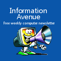 Information Avenue Newsletter -- Our free weekly computer tips and tricks newsletter
