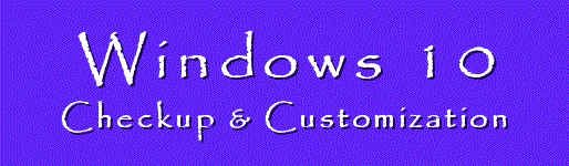 Windows 10 Customization & Checkup