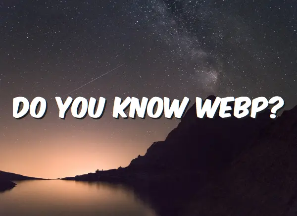 Do you know WebP? Cloudeight InfoAve