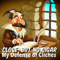 Cloudeight Essay - Close, but No Cigar: My Defense of Cliches (image by Bing Image Creator & Cloudeight)