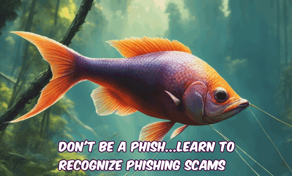 Don't be a phish! Learn to recognize phishing scams... Cloudeight InfoAve.