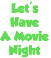 Let's Have a Movie Night