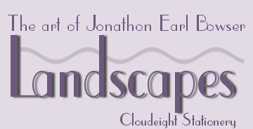 Cloudeight Stationery - Landscapes Stationery Collection - The art of Jonathon Earl Bowser