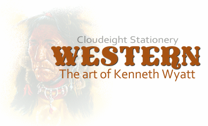 Cloudeight Stationery -Western - The art of Kenneth Wyatt